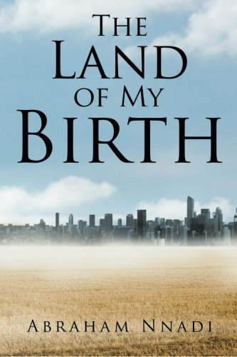 The Land Of My Birth [Paperback]