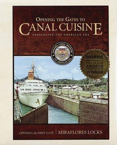 Opening The Gates To Canal Cuisine Preserving The American Era [Paperback]