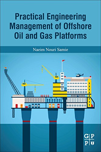 Practical Engineering Management of Offshore Oil and Gas Platforms [Paperback]