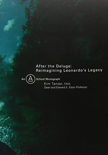 After The Deluge: Reimagining Leonardo's Legacy (a School Monograph) [Paperback]