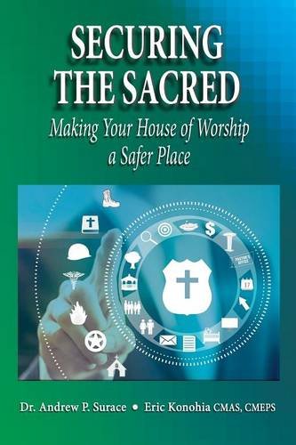 Securing The Sacred Making Your House Of Worship A Safer Place [Paperback]