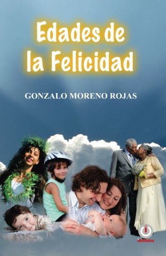 Edades De La Felicidad (spanish Edition) [Paperback]