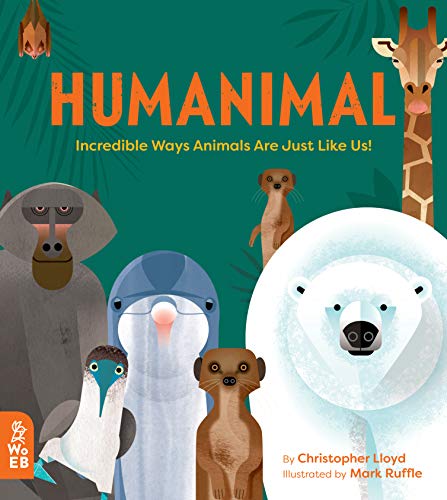 Humanimal: Incredible Ways Animals Are Just Like Us! [Hardcover]