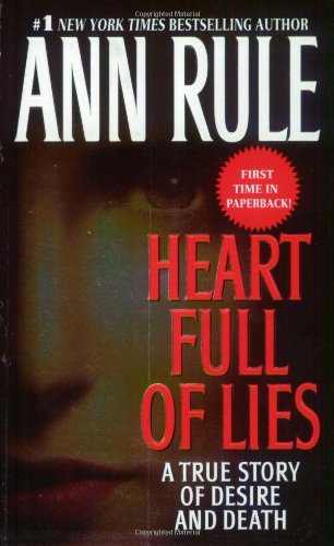 Heart Full of Lies: A True Story of Desire and Death [Paperback]