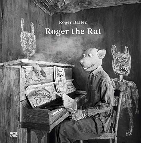 Roger Ballen: Roger the Rat [Hardcover]