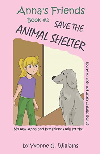 Anna's Friends Save The Animal Shelter (volume 2) [Paperback]