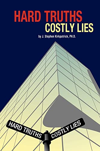 Hard Truths, Costly Lies [Paperback]