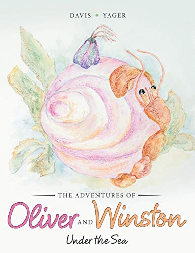 The Adventures Of Oliver And Winston Under The Sea [Paperback]