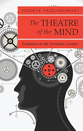 The Theatre of the Mind: Evolution in the Sensitive Cosmos [Paperback]