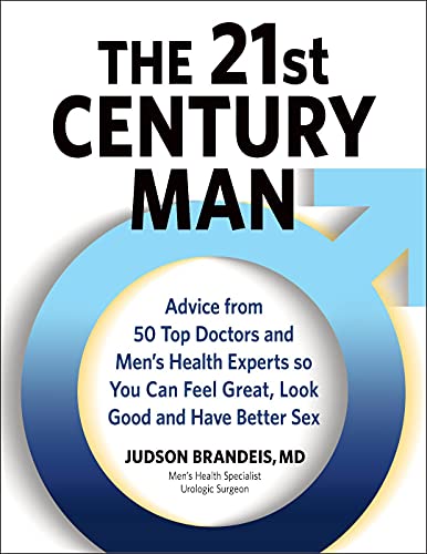 21st CENTURY MAN : Advice from 50 Top Doctors and Men's Health Experts to Help Y [Hardcover]