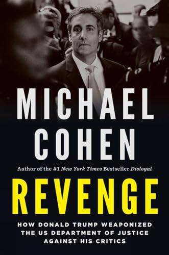 Revenge: How Donald Trump Weaponized the US Department of Justice Against His Cr [Hardcover]