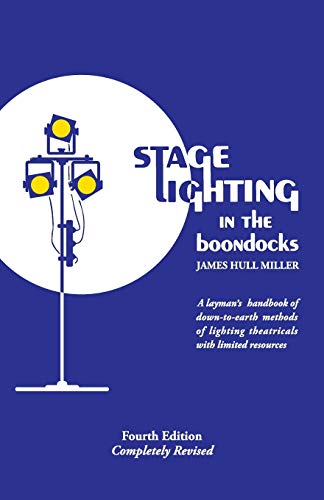 Stage Lighting In The Boondocks: A Stage Ligh