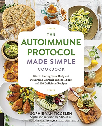 The Autoimmune Protocol Made Simple Cookbook: