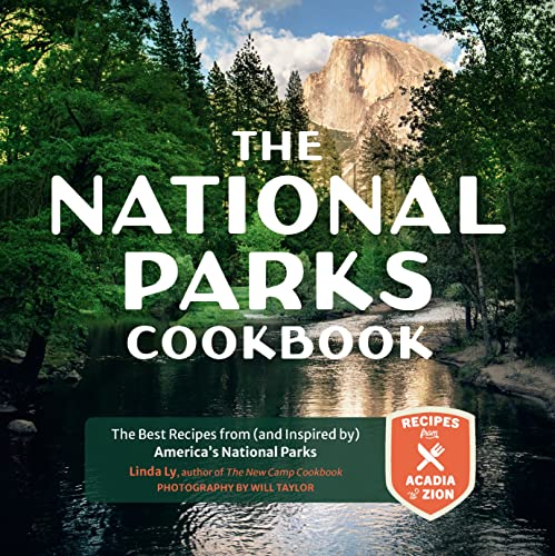 The National Parks Cookbook: The Best Recipes from (and Inspired by) Americas N [Hardcover]