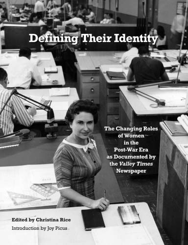 Defining Their Identity The Changing Roles Of Women In The Post-War Era As Docu [Paperback]