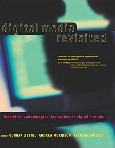 Digital Media Revisited Theoretical and Conceptual Innovations in Digital Domai [Paperback]