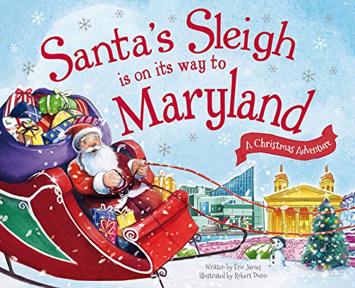 Santa's Sleigh Is on Its Way to Maryland: A Christmas Adventure [Hardcover]