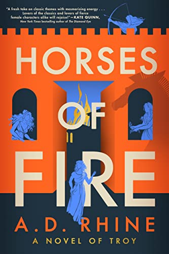 Horses of Fire: A Novel of Troy [Paperback]