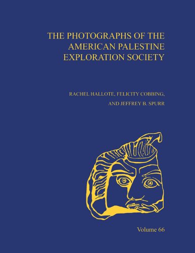 The Photographs of the American Palestine Exploration Society [Hardcover]