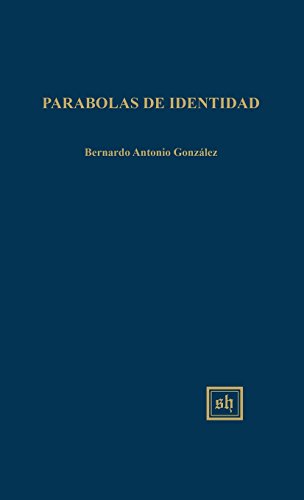 Parabolas De Identidad (scripta Humanistica) (spanish Edition) [Hardcover]