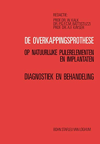 De overkappingsprothese: Diagnostiek en behandeling [Paperback]