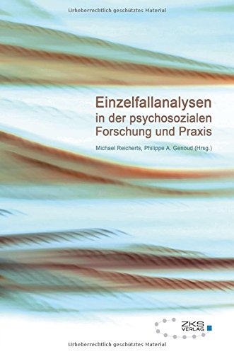 Einzelfallanalysen In Der Psychosozialen Forschung Und Praxis (german Edition) [Paperback]