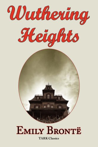 Wuthering Heights Emily Bronte 's Classic Masterpiece - Complete Original Text [Paperback]