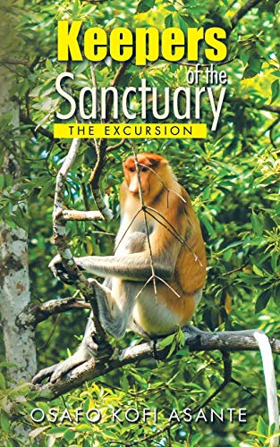 Keepers Of The Sanctuary The Excursion [Paperback]