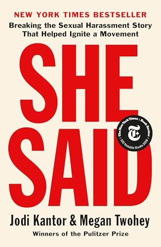 She Said: Breaking the Sexual Harassment Story That Helped Ignite a Movement [Paperback]