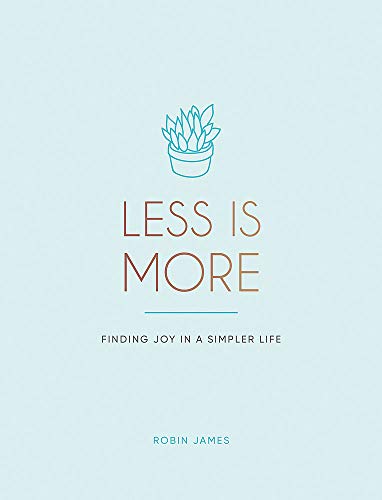 Less is More: Finding Joy in a Simpler Life [