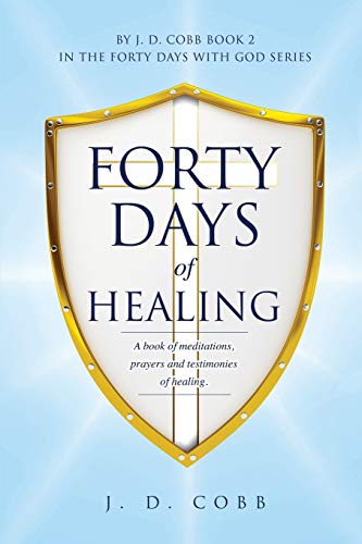 Forty Days Of Healing [Paperback]