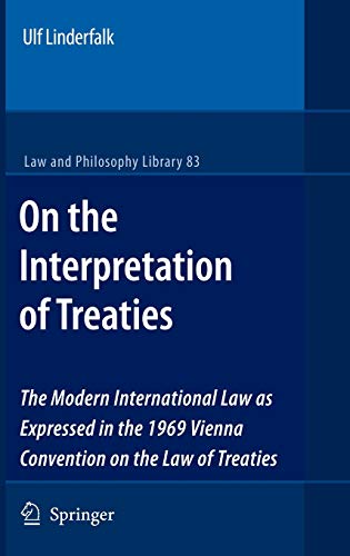 On the Interpretation of Treaties: The Modern International Law as Expressed in  [Hardcover]