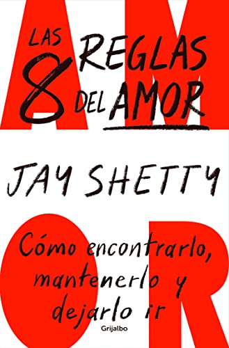 Las 8 reglas del amor. C?mo encontrarlo, mantenerlo y dejarlo ir / 8 Rules of Lo [Paperback]