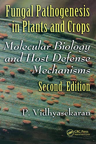 Fungal Pathogenesis in Plants and Crops Molecular Biology and Host Defense Mech [Hardcover]