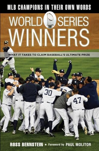 World Series Winners: What It Takes to Claim Baseball's Ultimate Prize [Hardcover]