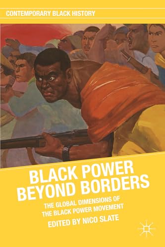 Black Poer beyond Borders The Global Dimensions of the Black Poer Movement [Hardcover]