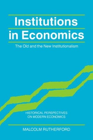 Institutions in Economics The Old and the Ne Institutionalism [Paperback]