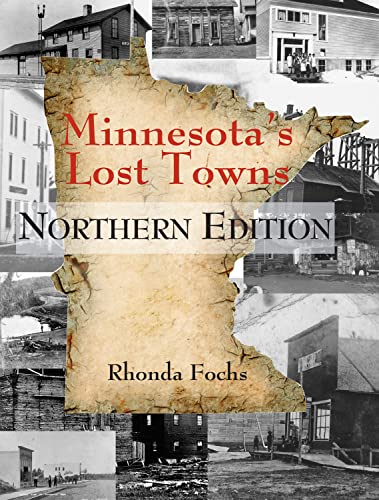 Minnesota's Lost Towns Northern Edition [Paperback]