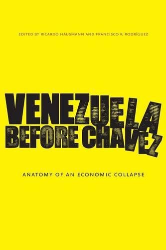 Venezuela Before Chavez Anatomy of an Economic Collapse [Paperback]