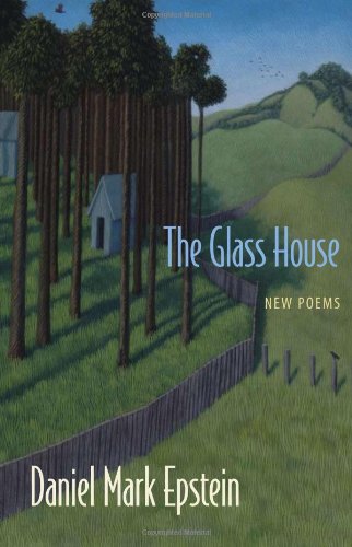 The Glass House: New Poems [Paperback]