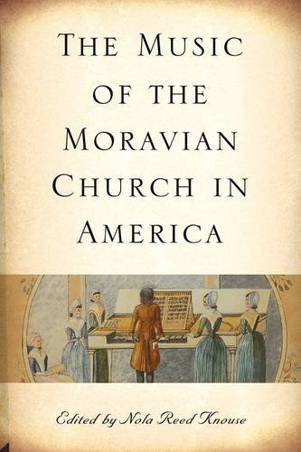 The Music of the Moravian Church in America [Paperback]