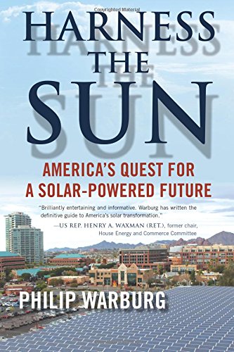 Harness the Sun America's Quest for a Solar-Poered Future [Paperback]