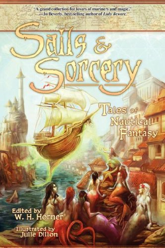 Sails & Sorcery Tales Of Nautical Fantasy [Paperback]