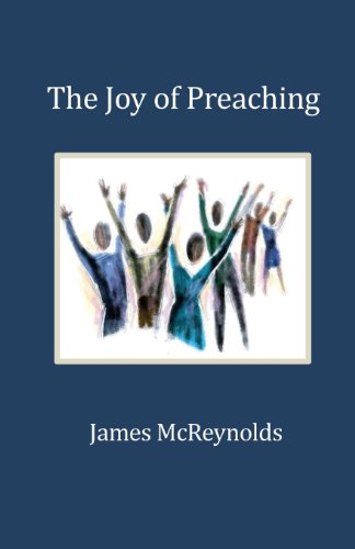 The Joy Of Preaching [Paperback]