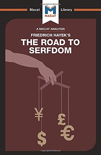 An Analysis of Friedrich Hayek's The Road to Serfdom [Paperback]