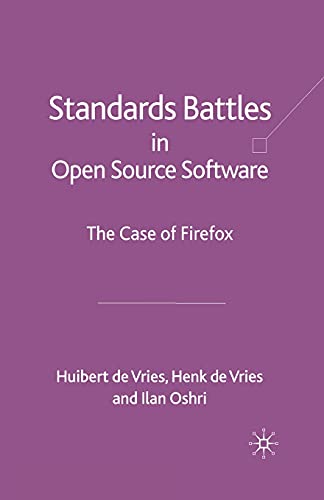 Standards-Battles in Open Source Softare The Case of Firefox [Paperback]