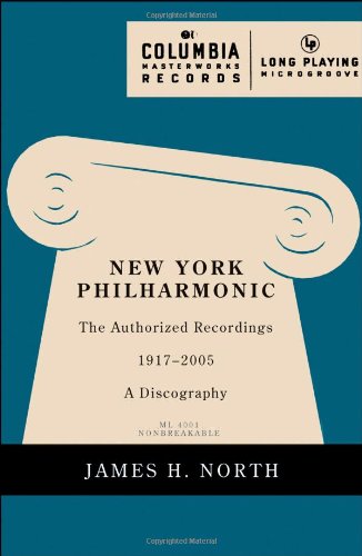 New York Philharmonic: The Authorized Recordings, 1917-2005 [Hardcover]