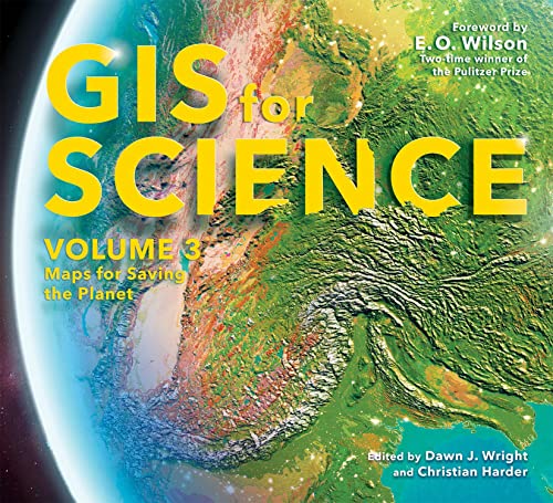 GIS for Science, Volume 3: Maps for Saving the Planet [Paperback]