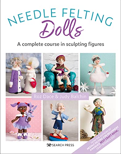 Needle Felting Dolls: A complete course in sc