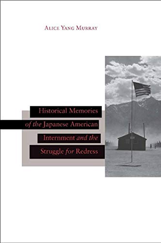 Historical Memories of the Japanese American Internment and the Struggle for Red [Hardcover]